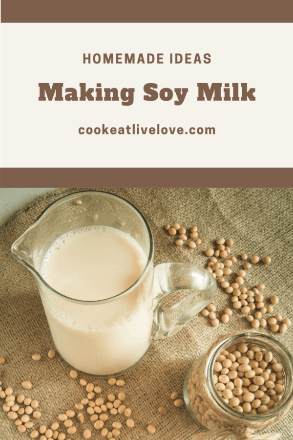 making soy milk 2 Cook Eat Live Love