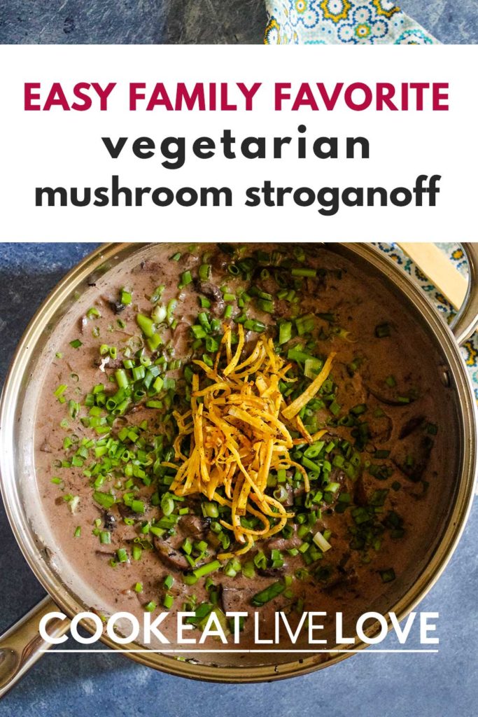 Pin for pinterest with vegetarian stroganoff cooked up in pan.  Text on top "easy family favorite"