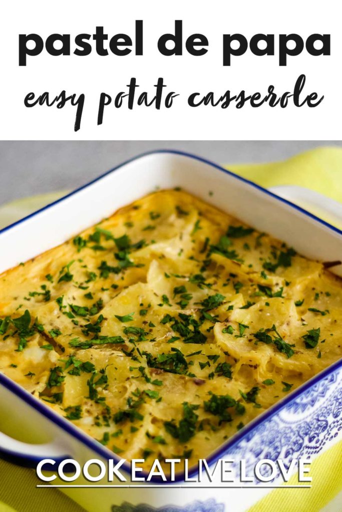 PIn for pinterest of layered potato casserole, pastel de papa in white and blue casserole dish.
