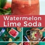 Pin for pinterest graphic with multiple images of making watermelon soda with text