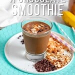 Pinterest graphic with image of chocolate smoothie in a glass and text on the top.