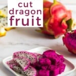 Pin for pinterest graphic with cut dragon fruit on a plate and text on top.