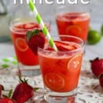 Pin for pinterest graphic with three glasses of strawberry limeade on the table with text at the top.