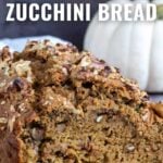 Pin for pinterest graphic with image of pumpkin bread and text on top.