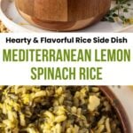 Pin for pinterest graphic with two images of spinach rice and text in between.