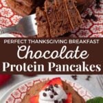 Pin for pinterest graphic with image of chocolate protein pancakes and text on top.