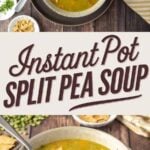 Pin for pinterest graphic with images of split pea soup with text on top.