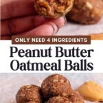 Pin for pinterest graphic with image of peanut butter oatmeal balls and text on top.