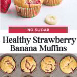 Pinterest graphic with images of strawberry and banana muffins with text on top.